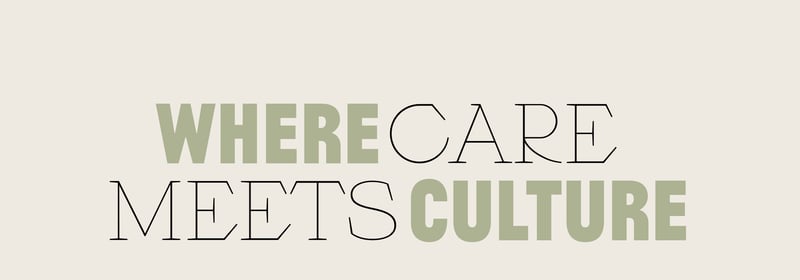 Where care meets culture